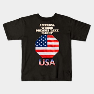 America: Where Dreams Take Flight Kids T-Shirt